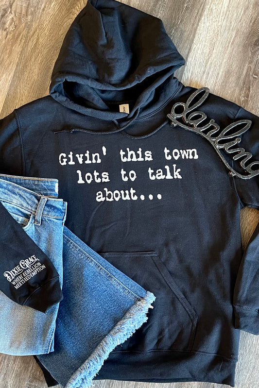 Givin' This Town Lots To Talk About... - Graphic Hoodie