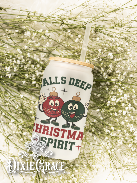 Balls Deep in Christmas Spirit - Frosted 16 oz Glass Can