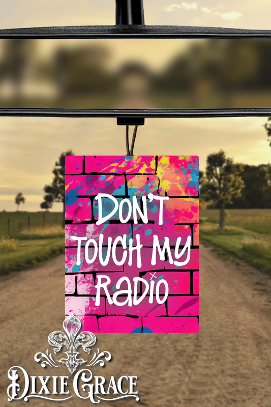 Don't Touch My Radio - Air Freshener