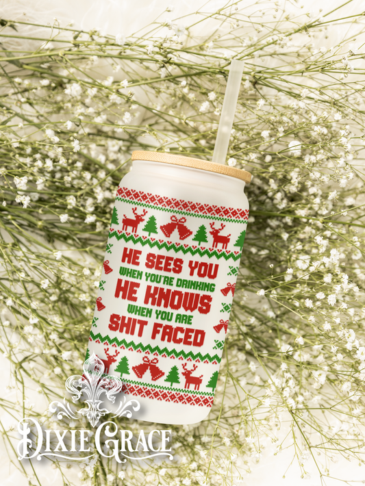 He Sees When You're Drinking - Frosted 16 oz Glass Can