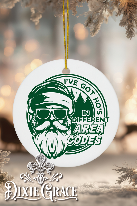I've Got Hoes in Different Area Codes - Round Ceramic Christmas Ornament