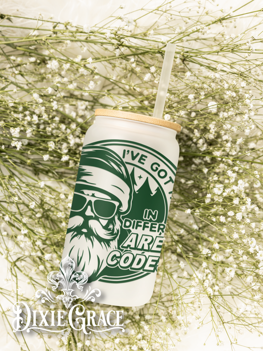 I've Got Hoes in Different Area Codes - Frosted 16 oz Glass Can