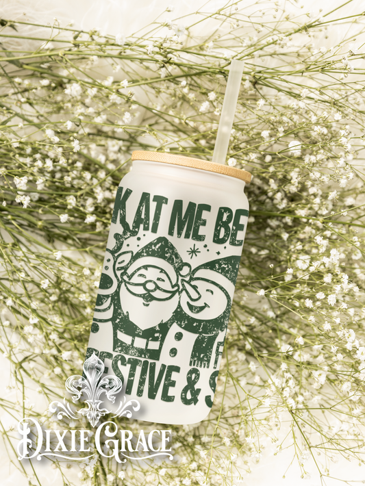 Look At Me Being Festive and Shit - Frosted 16 oz Glass Can