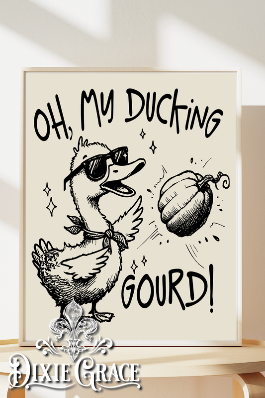 Oh My Ducking Gourd - Two Sizes - Wooden Box Sign