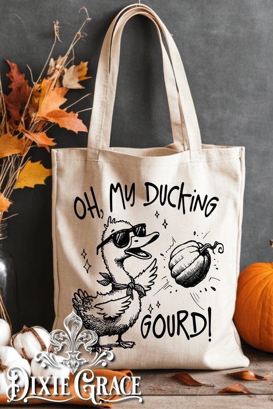 Oh My Ducking Gourd - Gift - Canvas - Two Options - Tote Bag