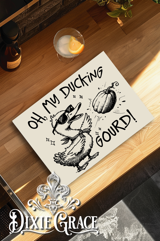 Oh My Ducking Gourd - Glass Cutting/Charcuterie Board