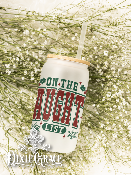 On the Naughty List - Frosted 16 oz Glass Can