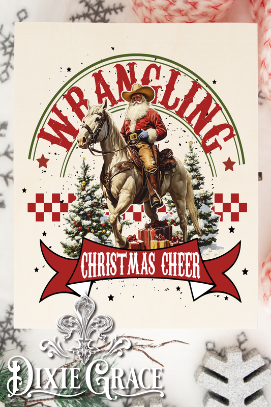Wranglin Christmas Cheer - Two Sizes - Wooden Box Decor Sign