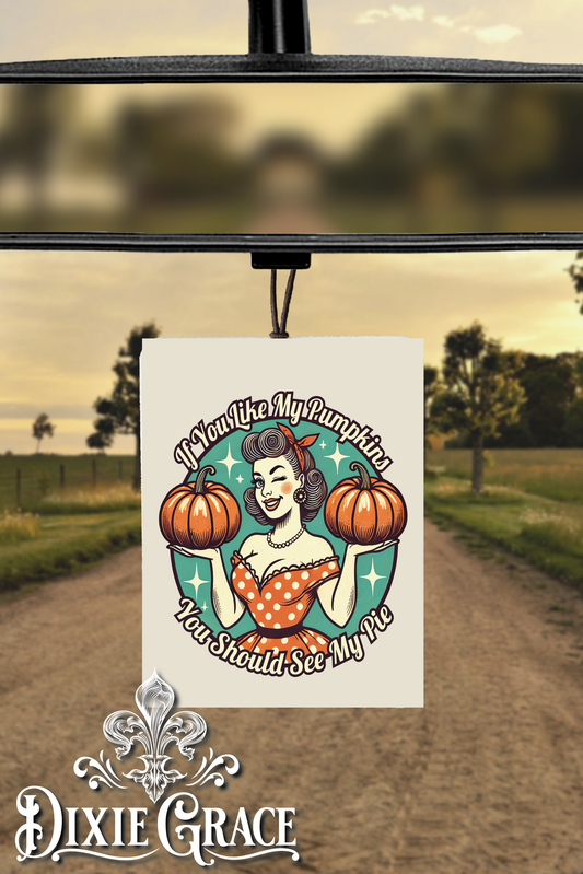 You Should See My Pie - Air Freshener