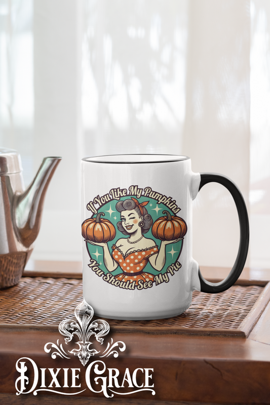 You Should See My Pie - Large Coffee Mug