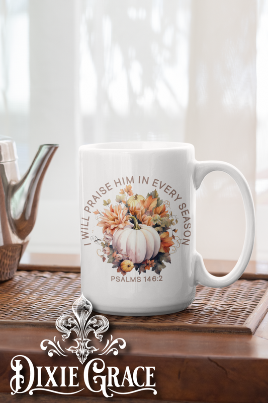 I Will Praise Him in Every Season - Large Coffee Mug