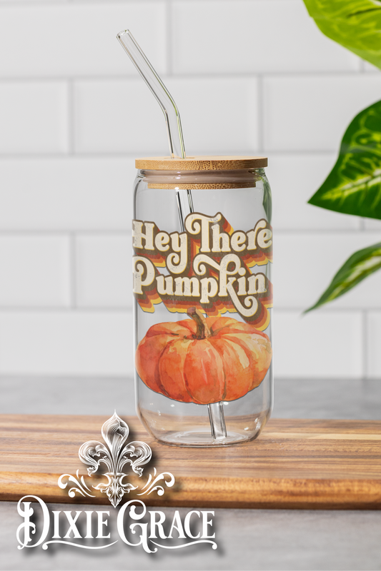 Hey There Pumpkin - 16 oz Glass Can